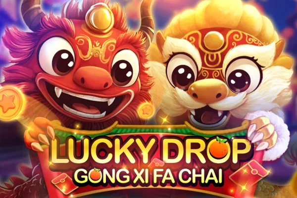Lucky Drop - Gong Xi Fa Chai